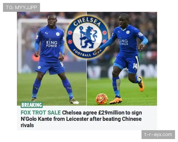 坎特球队贡献亮眼，助力球队迈向新高峰